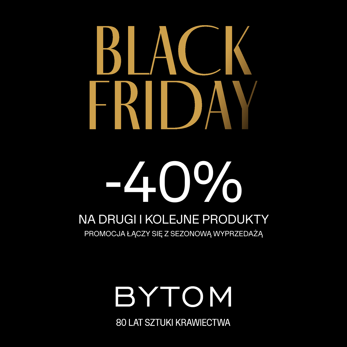 BLACK FRIDAY W BYTOM