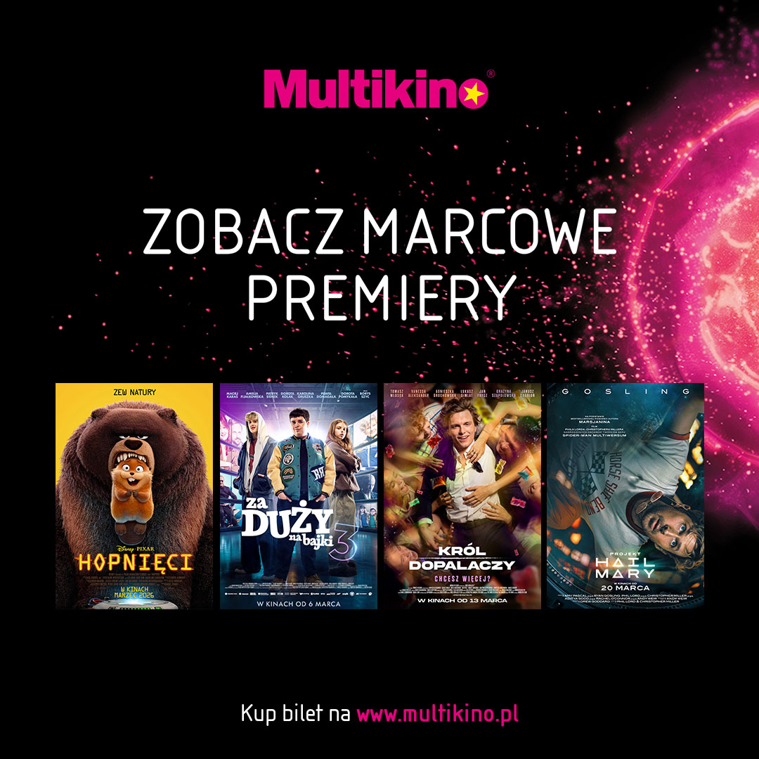 Filmowy marzec w Multikinie