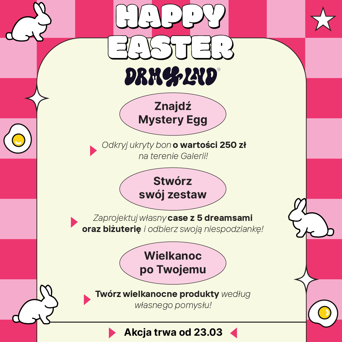 <p>Od 23 marca zapraszamy do odwiedzenia sklepu DRM-LND na <strong>II piętrze</strong>, gdzie przygotowaliśmy specjalną wielkanocną akcję pełną kreatywnych aktywności i niespodzianek.</p>