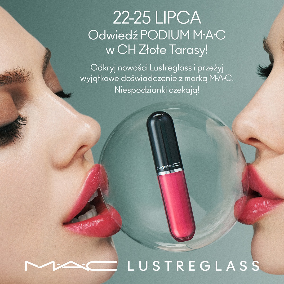 <p>Zapraszamy na podium M·A·C Lustreglass w dniach 22–25 lipca. Odkryj jako jedna z pierwszych najnowsze odcienie pomadki Lustreglass Lipstick, stworzonej z myślą o ustach, które mają wyglądać świeżo, lśniąco i naturalnie perfekcyjnie.</p><p>Skorzystaj z bezpłatnego makijażu ust wykonanego przez profesjonalnych Artystów M·A·C. Znajdź odcień, który podkreśli Twoje indywidualne piękno i odbierz spersonalizowaną rekomendację produktów dopasowanych do Twojego stylu, nastroju i odbicia w lustrze.</p><p>Niezależnie od tego, czy na co dzień wybierasz subtelne barwy, czy wolisz bardziej wyrazisty kolor, Lustreglass gwarantuje naturalne wykończenie, wyjątkowy komfort noszenia i charakterystyczny dla M·A·C połysk – idealny, by odświeżyć makijaż ust w mgnieniu oka.</p><p>Po wybraniu idealnego odcienia na podium, przenieś się do salonu M·A·C w Złotych Tarasach na darmowe espresso na wynos i kolejną porcję niespodzianek. Co więcej, za każdy wykonany serwis otrzymasz zdrapkę z szansą na wygranie wyjątkowych nagród. Przetestuj produkt i spróbuj swojego szczęścia w grze!</p><p>Uwiecznij swój moment z Lustreglass w naszej fotobudce, a następnie zostaw swój ślad na naszym lustrze, dzieląc się tym, co najbardziej kochasz w swoim odbiciu.</p><p>Przyjdź, zabłyśnij razem z nami, odkryj idealnie dopasowany do siebie odcień Lustreglass i Own Your Reflection - na swój własny sposób!</p>